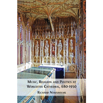 Music, Religion and Politics at Worcester Cathedral, 680-1950 icon