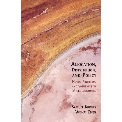 Allocation, Distribution, and Policy: Notes, Problems, and Solutions in Microeconomics icon
