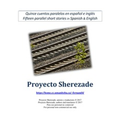 Cuentos paralelos español inglés : Proyecto Sherezade y autores : Free Download, Borrow, and Streaming : Internet Archive
