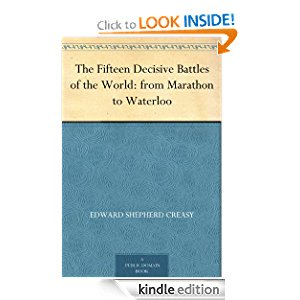 The Fifteen Decisive Battles of the World: from Marathon to Waterloo icon