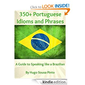 350+ Portuguese Idioms and Phrases: A Guide to Speaking like a Brazilian icon