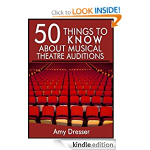 50 Things to Know About Musical Theatre Auditions: How To Stand Out and Get the Part