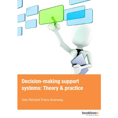 Decision-making support systems: Theory & practice icon