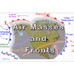 Air Masses and Fronts