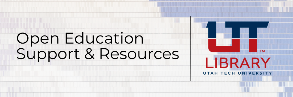 Open education support and resources, UT library, Utah Tech University